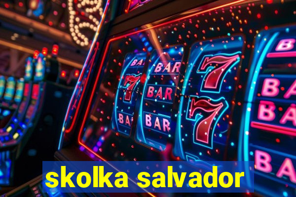 skolka salvador